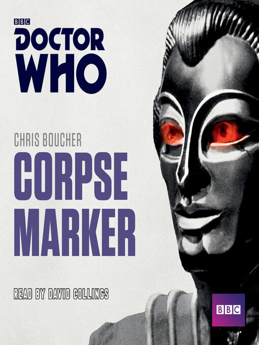 Title details for Doctor Who: Corpse Marker by Chris Boucher - Available